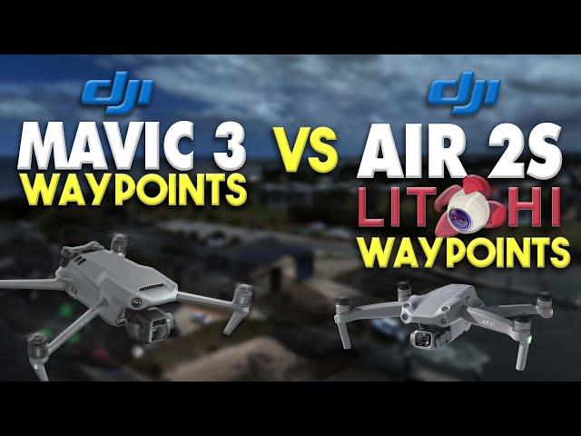 DJI Mavic 3 Waypoints vs DJI Air 2S Litchi Waypoints | DansTube.TV