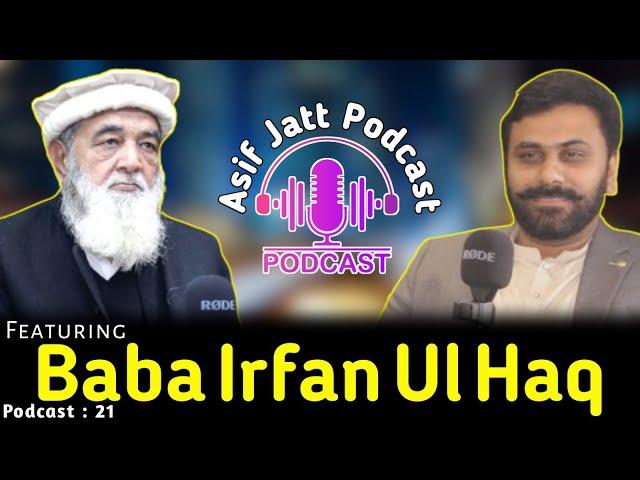 Asif Jatt Podcast Featuring Baba G Irfan Ul Haq! Podcast #2 Complete