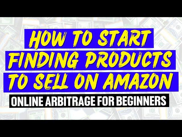 Finding Your First Profitable Product | Online Arbitrage Sourcing Tutorial