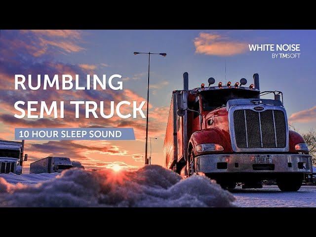 Rumbling Semi Truck Sleep Sound - 10 Hours - Black Screen