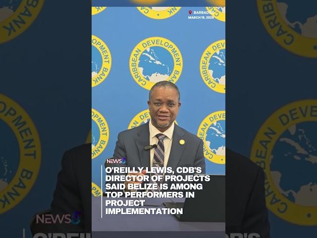 CDB's O'Reilly Lewis, said Belize is Among Top Performers in project  Implementation