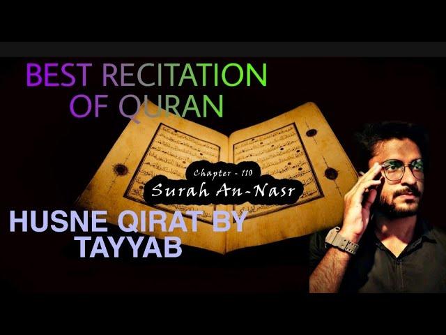 BEST RECITATION OF QURAN | SURAH AN-NASR IN TADVEER | HUSNE QIRAT BY TAYYAB