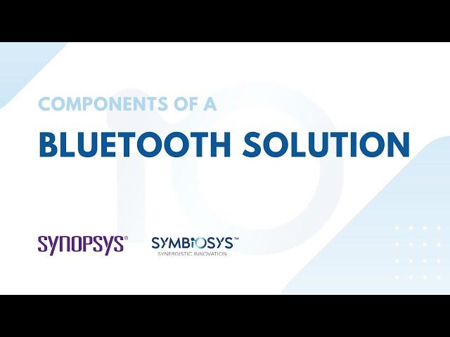 Components of a Bluetooth Solution | Synopsys
