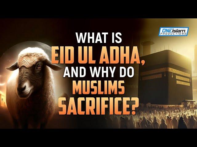 What Is Eid Ul Adha And Why Do Muslims Sacrifice?