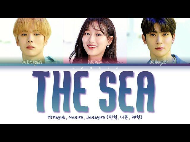 MINHYUK, NAEUN, JAEHYUN (민혁, 나은, 재현) - The sea (바다) [Color Coded Lyrics/Han/Rom/Eng/가사]