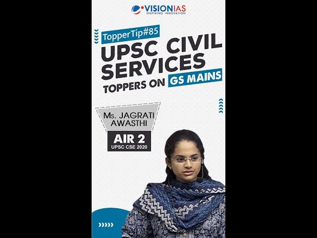 TOPPERS ON GS MAINS | MS. JAGRATI AWASTHI, RANK 2, UPSC CSE 2020 | Tip #85