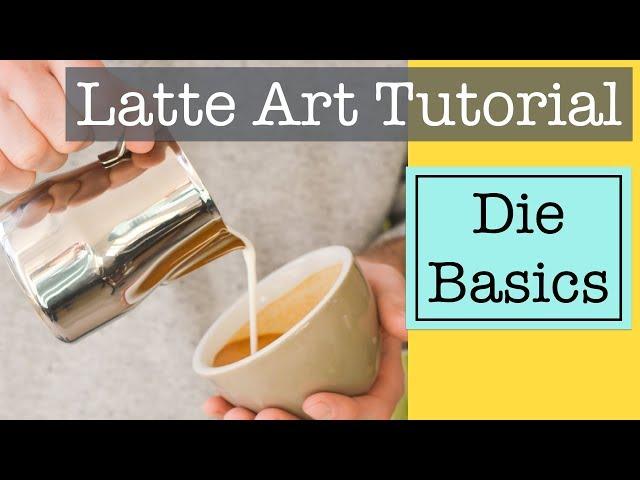 Latte Art Grundlagen - alle Basics zum Gießen von Latte Art