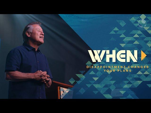 When Disappointment Changes Your Plans | Pastor Wayne Cordeiro