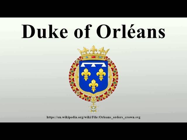 Duke of Orléans