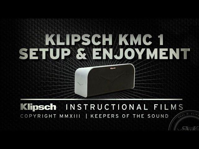 Klipsch Educational Films: KMC 1 Setup and Enjoyment