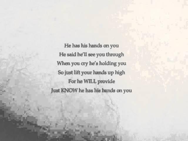 "He has his hands on you" (with lyrics) - Marvin Sapp