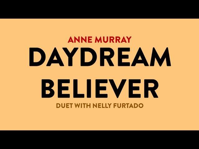 Daydream Believer - Anne Murray & Nelly Furtado