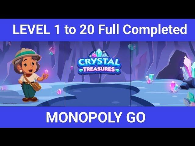 COMPLETED CRYSTAL TREASURES Monopoly go Level 1 to 20 gameplay #monopolygo #crystal #treasures