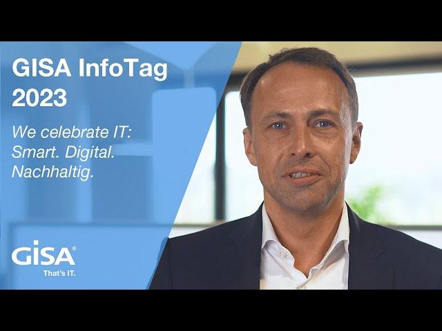 GISA InfoTag 2023 - We celebrate IT:  Smart. Digital. Nachhaltig.