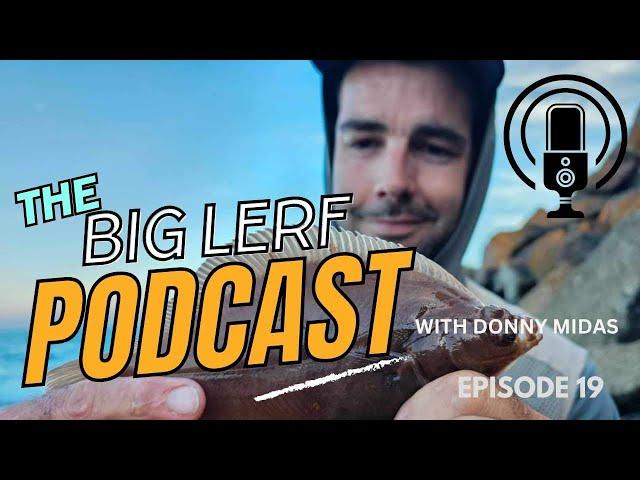 The Big Lerf Podcast - Episode 19 - Interview With Donny Midas