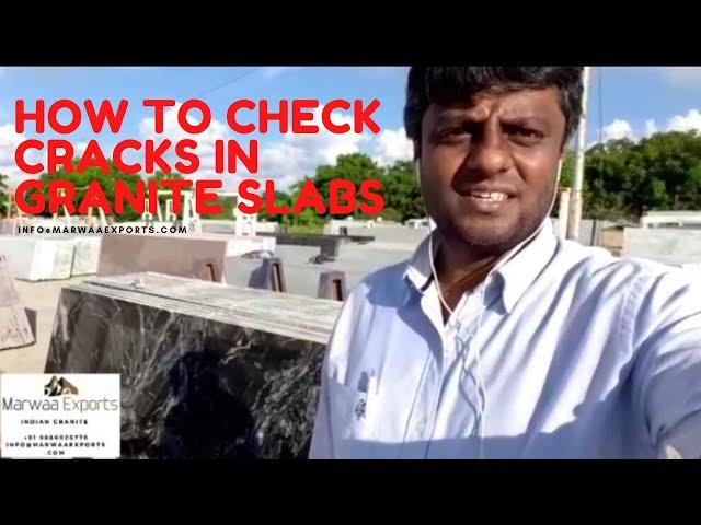 How How to find cracks in Granite slabs