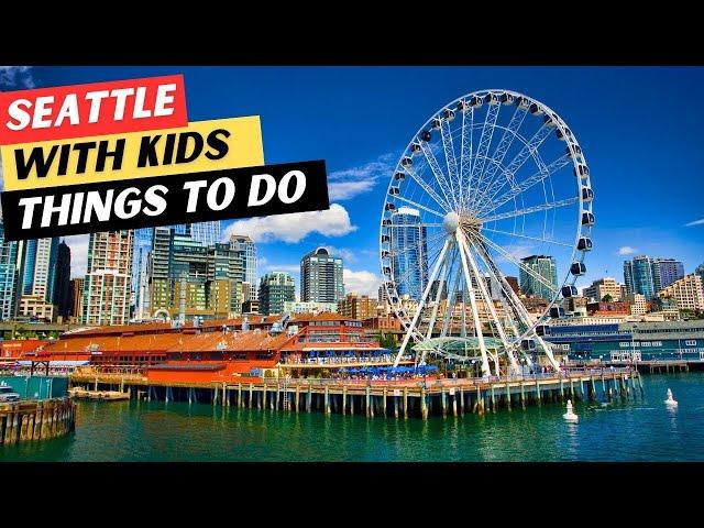 The 20 BEST Things To Do In Seattle With Kids