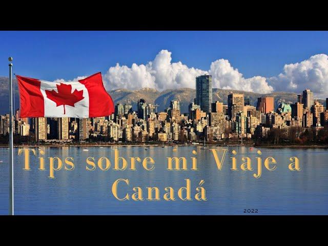 Tips para Viajar a Canadá desde Estados Unidos .