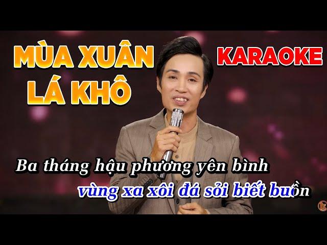 KARAOKE / MÙA XUÂN LÁ KHÔ / Tone Nam Chuẩn Dễ Hát / Hoàng Phong...