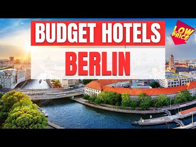 Best Budget Hotels in Berlin | Unbeatable Low Rates Await You Here!