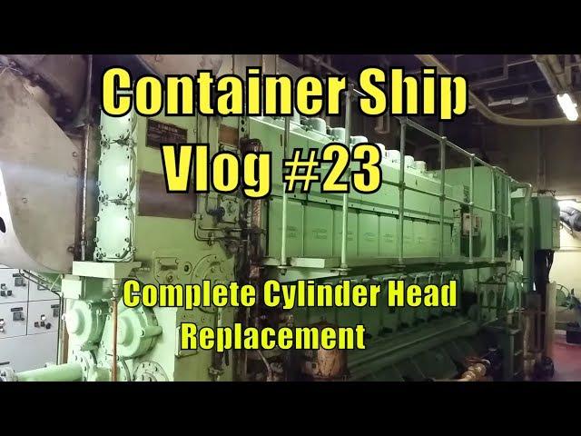 Container Ship Vlog #23 (Diesel Generator Head Replacement)