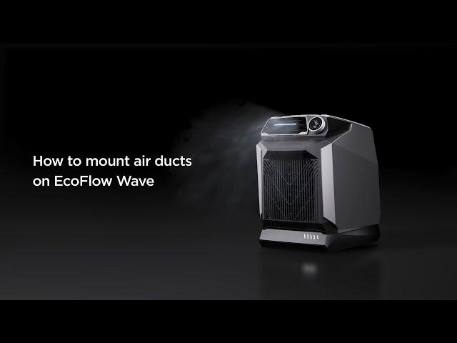 How to Mount Air Ducts on EcoFlow Wave