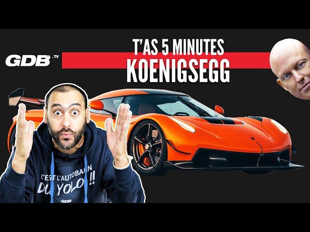 T'AS 5 MINUTES : L'HISTOIRE DE KOENIGSEGG