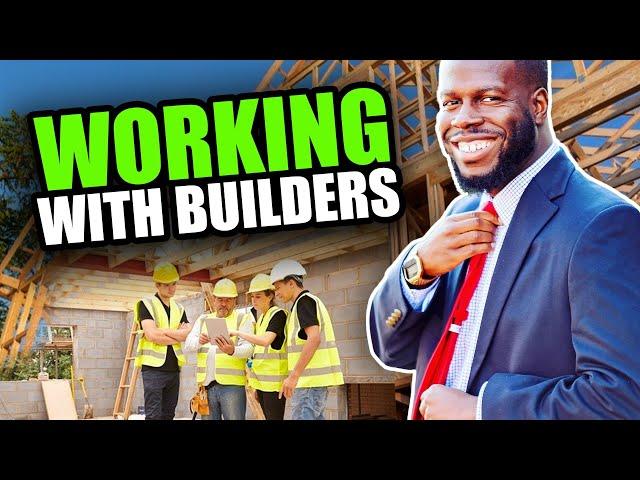 Working with Builders as a Realtor - Selling New Construction Properties