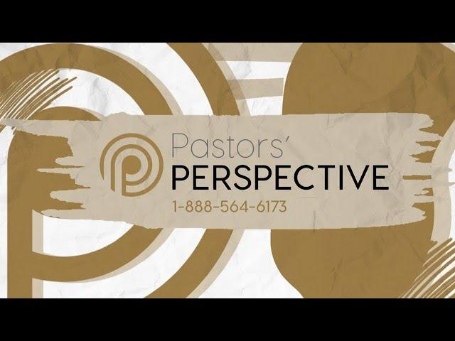 Pastors' Perspective 9/20/2024 | Full Live Stream