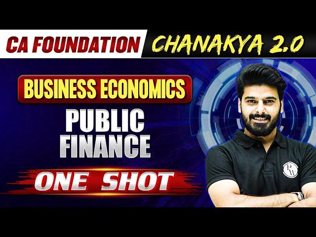 Public Finance in One Shot | Business Economics CA Foundation | Chanakya 2.0 Batch 