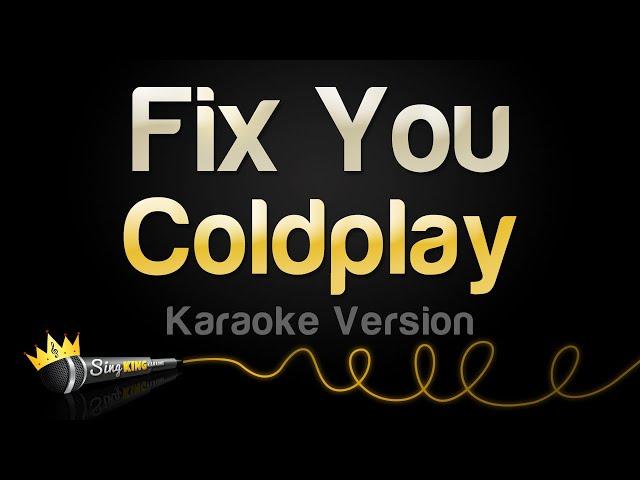 Coldplay - Fix You (Karaoke Version)