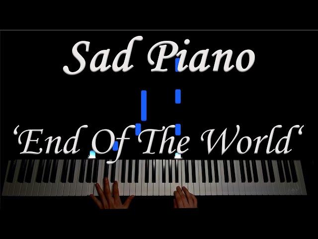 Sad Piano Music 'End Of The World'