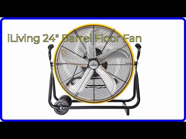 REVIEW (2024): iLiving 24" Barrel Floor Fan. ESSENTIAL details.