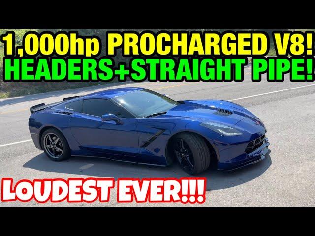 Our Loudest Car Ever! 1,000hp Procharged Corvette w/ LONG TUBE HEADERS & STRAIGHT PIPE!