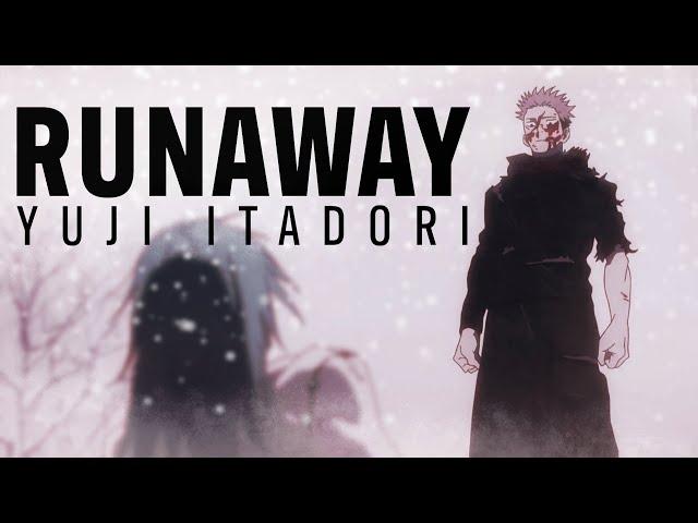 Yuji Itadori || Runaway