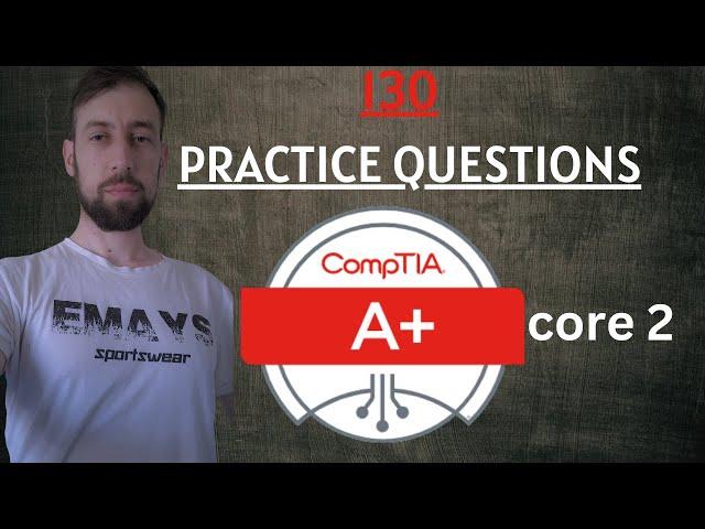 CompTIA A+ Practice Test 2024 (Exam 220-1102) (130 Questions with Explained Answers)