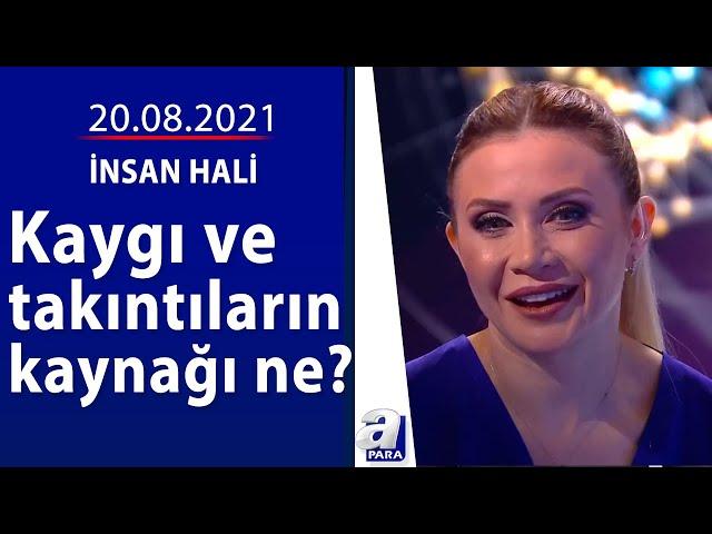 Mutsuzluk insan psikolojisine nasıl yansıyor? / İnsan Hali / 20.08.2021 | A Para