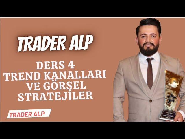 TRADER ALP BORSA EGITIMI DERS 4 TREND KANALLARI VE GÖRSEL STRATEJILER