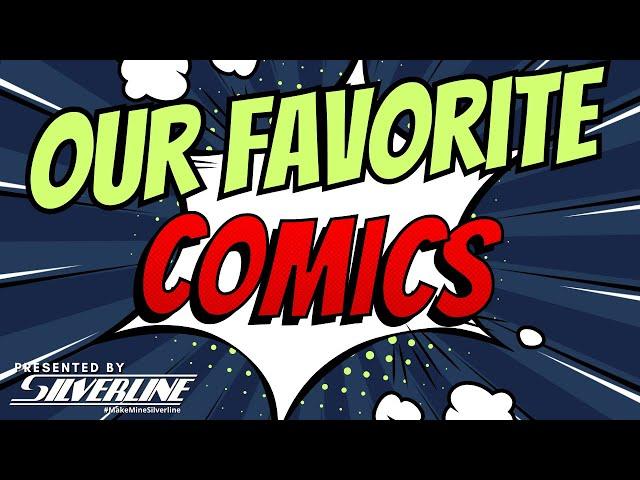 Silverline: Our Favorite Comics