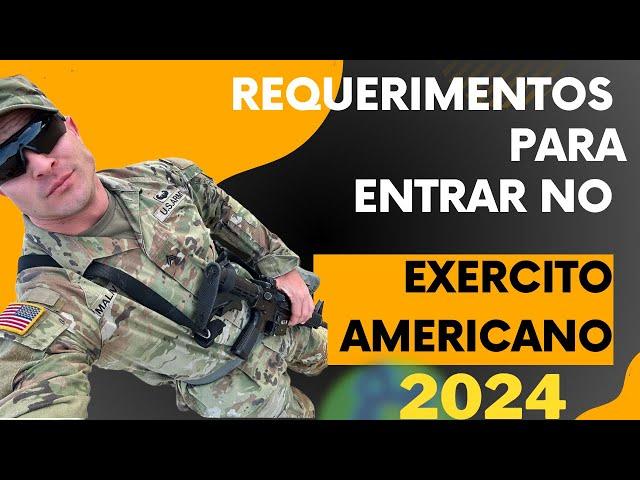 Requerimentos para Entrar no Exercito Americano (ATUALIZADO 2024) -  VIDEO NOVO