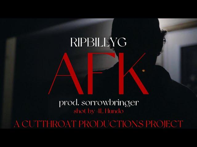 RIPBILLYG - AFK (PROD. SORROWBRINGER) | OFFICIAL MUSIC VIDEO