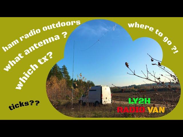 LY2H HAM Radio Van. Radio outdoors plus!