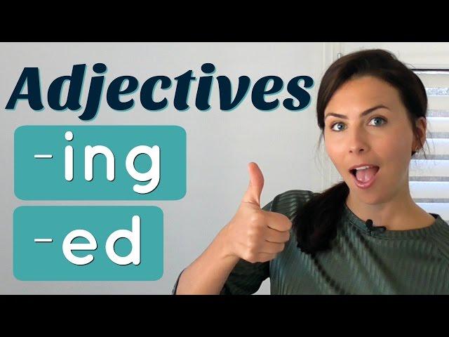 Common Mistakes with English ADJECTIVES  -ed and -ing endings