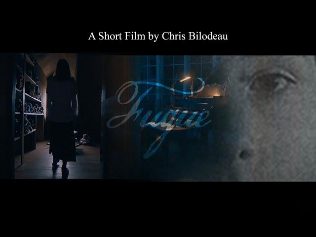 FUGUE, A short film by Chris Bilodeau