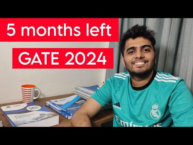 Only Last 5 months left !! (Gate 2024 Preparation Guide)