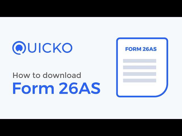 View & Download Form 26AS from incometaxindiaefiling.gov.in & TRACES | Quicko