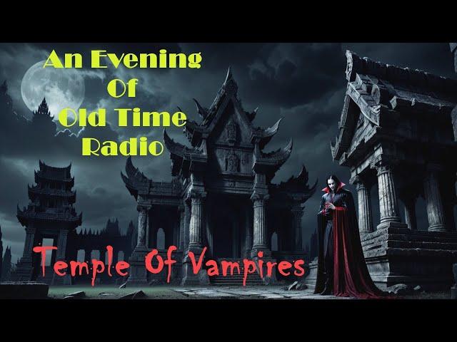 All Night Old Time Radio Shows | Temple Of Vampires | I Love A Mystery Radio Serial | 1950