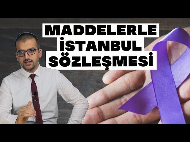 madde madde İstanbul Sözleşmesi - iddialar ve cevaplar