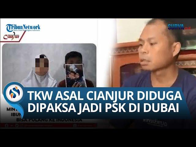 KISAH PILU! Pengakuan Suami Beberkan Awal Mula Istrinya, TKW Cianjur Diduga Dijadikan PSK di Dubai!