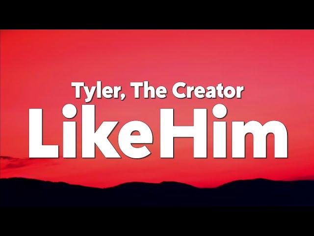 Tyler, The Creator - Like Him (feat. Lola Young) [Lyrics]